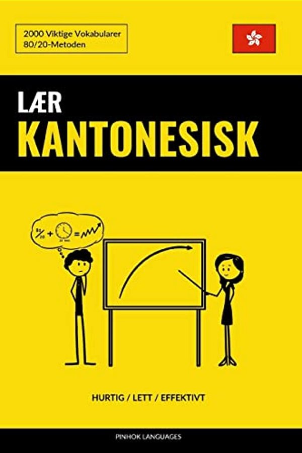 Lær Kantonesisk - Hurtig/Lett/effektivt: 2000 Viktige Vokabularer-..