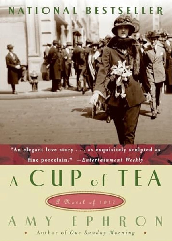 A Cup Of Tea: A Novel Of 1917-..