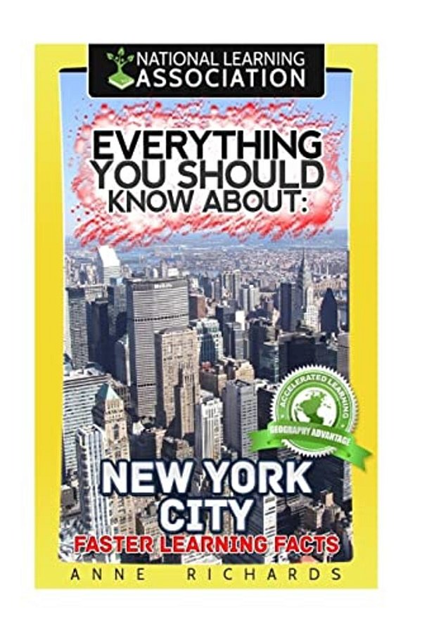 Everything You Should Know About: New York City Faster Learning Facts-..