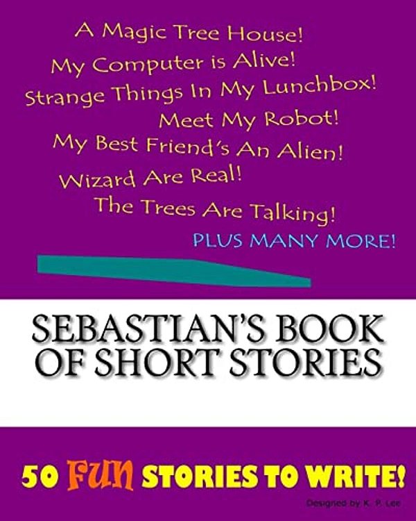 Sebastian's Book Of Short Stories-..