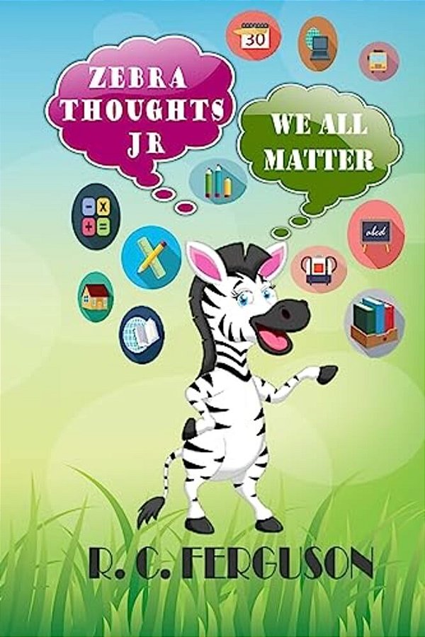 Zebra Thoughts Jr: We All Matter-..