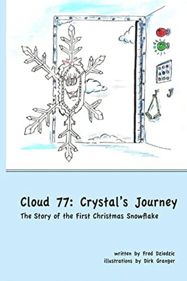Cloud 77: The Story Of The First Christmas Snowflake-..