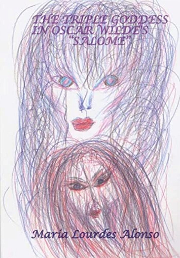 The Triple Goddess In Oscar Wilde's Salome-..
