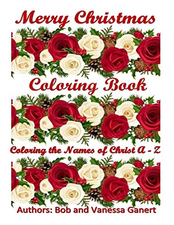 Merry Christmas Coloring Book: Coloring The Names Of Christ A - Z-..
