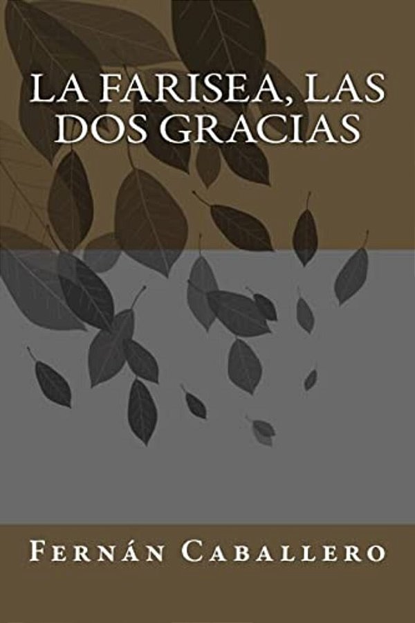 La Farisea, Las Dos Gracias-..