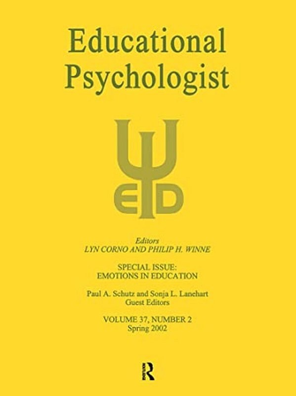 Emotions In Education: A Special Issue Of Educational Psychologist-..