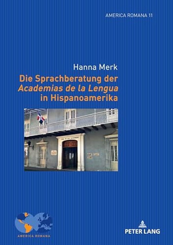 Die Sprachberatung Der Academias De La Lengua In Hispanoamerika-..