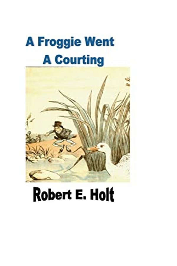 A Froggie Went A Courting-..