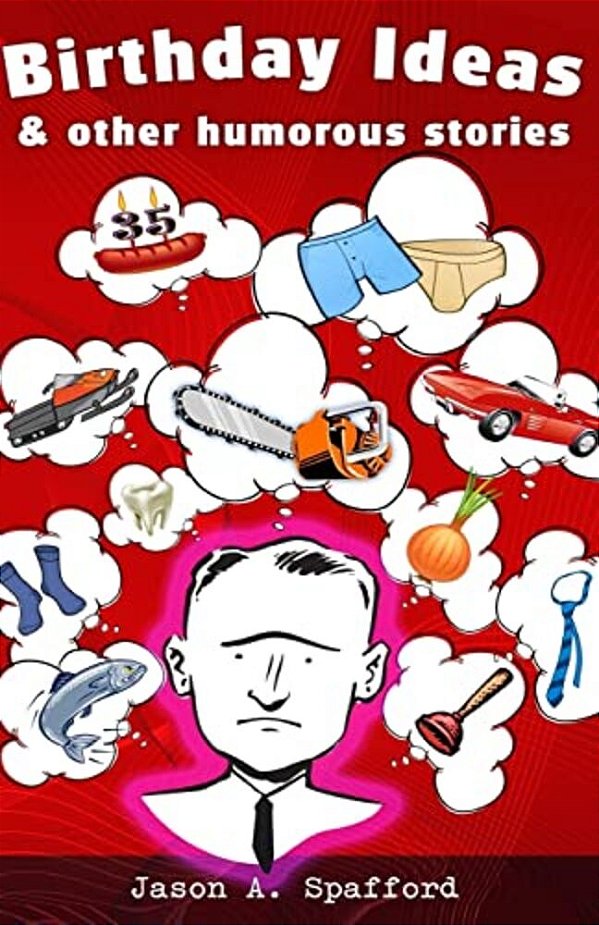 Birthday Ideas & Other Humorous Stories-..