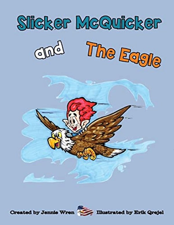 Slicker Mcquicker And The Eagle-..
