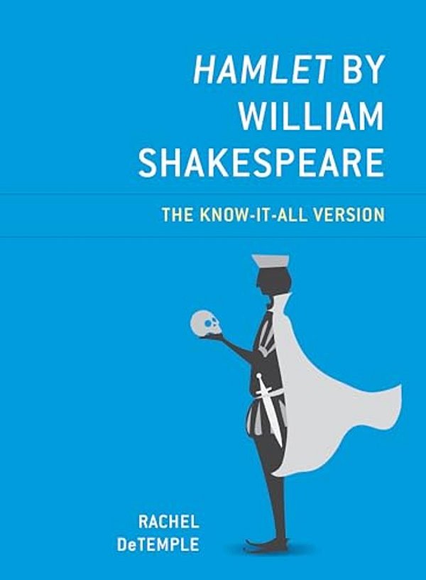 Hamlet By William Shakespeare: The Know-It-all Version-..