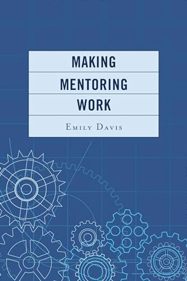 Making Mentoring Work-..
