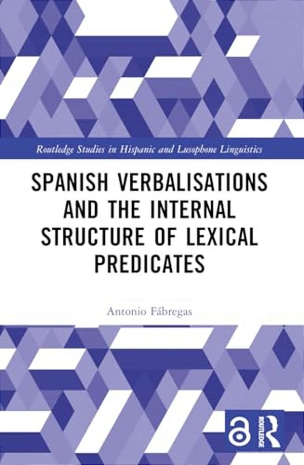 Spanish Verbalisations And The Internal Structure Of Lexical Predicates-..