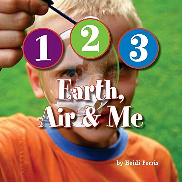 1-2-3 Earth, Air & Me-..