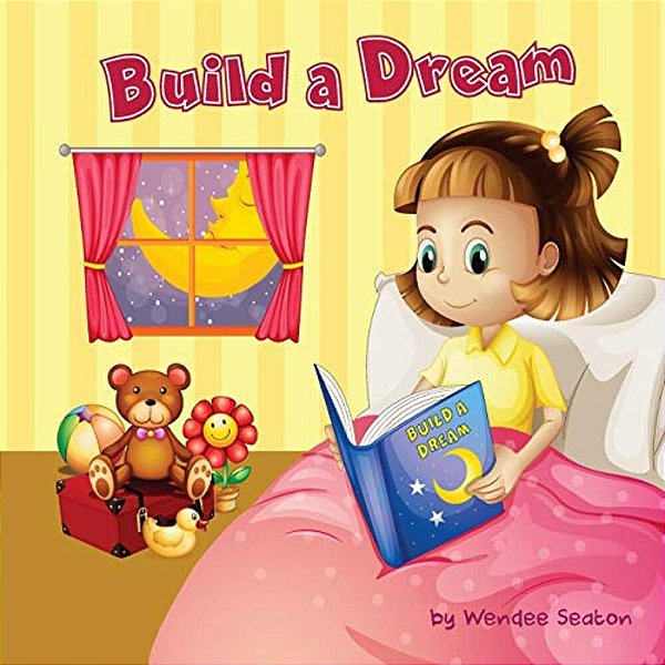 Build A Dream: What Kind Of Dream Would You Build?-..