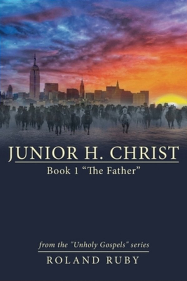 Junior H. Christ: Book 1 "The Father"-..