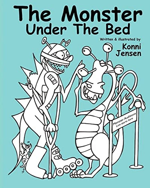 The Monster Under The Bed: Written And Illustrated By Konni Jensen-..