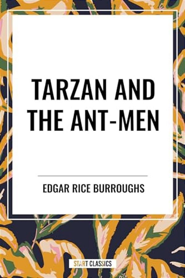 Tarzan And The Ant-Men: Book 10 Of The Tarzan Series-..