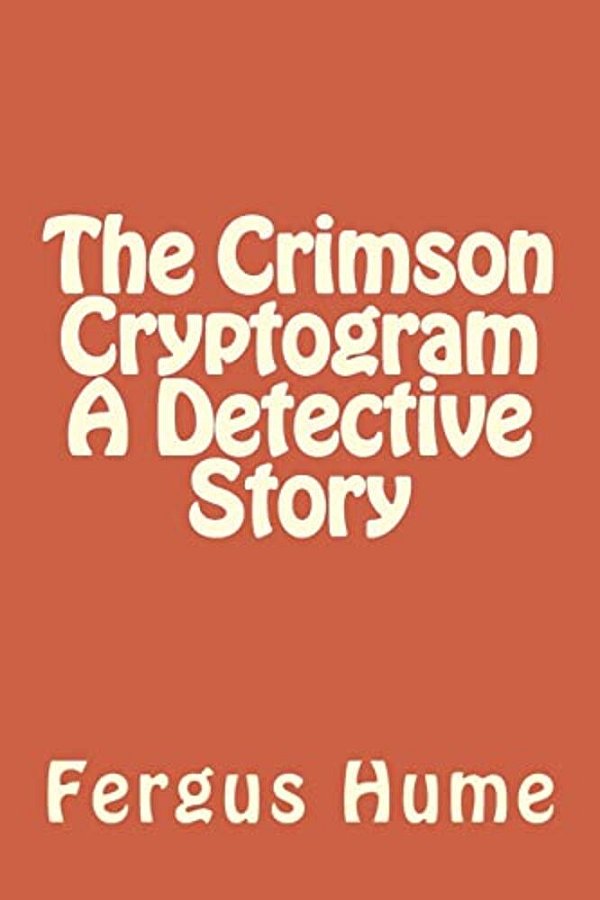 The Crimson Cryptogram A Detective Story-..