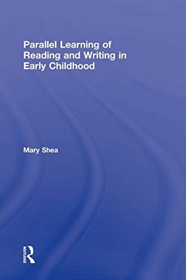Parallel Learning Of Reading And Writing In Early Childhood-..