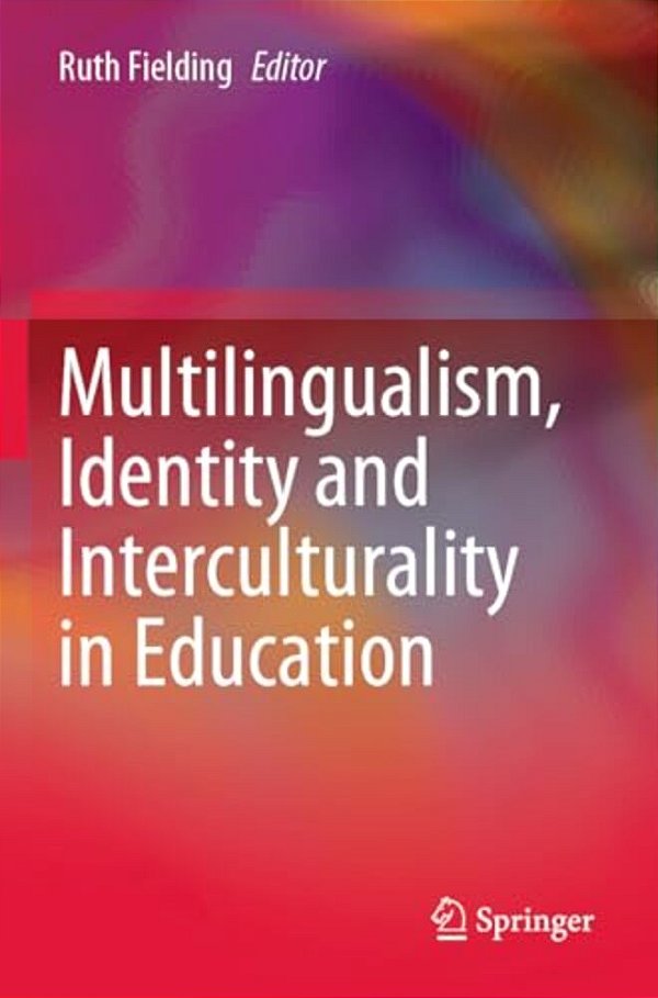 Multilingualism, Identity And Interculturality In Education-..