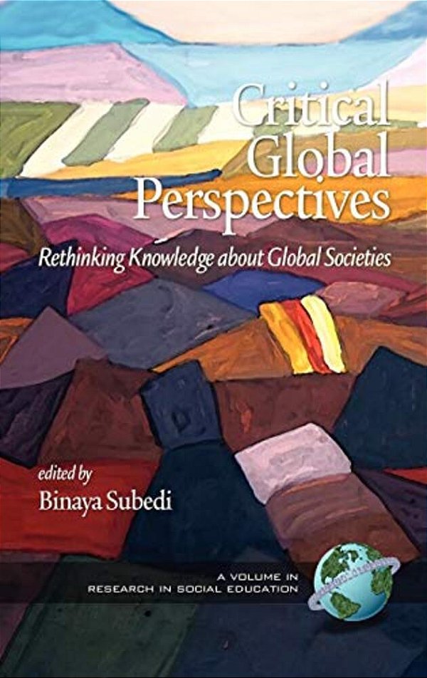 Critical Global Perspectives: Rethinking Knowledge About Global Societies-..