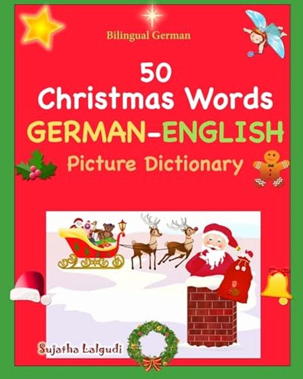 Bilingual German: 50 Christmas Words (German Picture Dictionary): Book, German Word Book, German Christmas Books, German Picture Dictionary-..