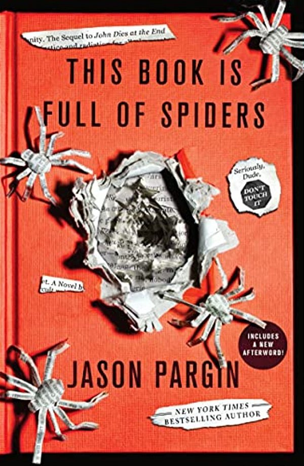 This Book Is Full Of Spiders: Seriously, Dude, Don't Touch It-..