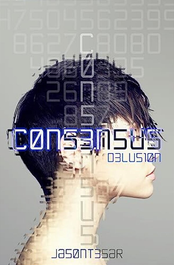 Consensus: Part 2 - Delusion-..