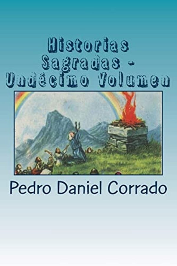 Cuentos Sacros - Undecimo Volumen: 365 Cuentos Infantiles Y Juveniles-..