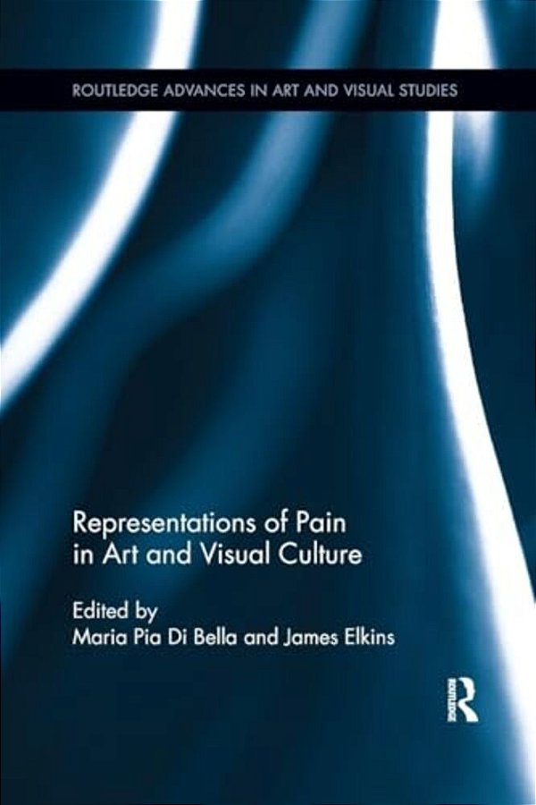 Representations Of Pain In Art And Visual Culture-..