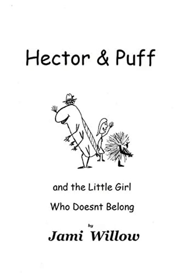 Hector And Puff: And The Little Girl Who Doesn't Belong-..
