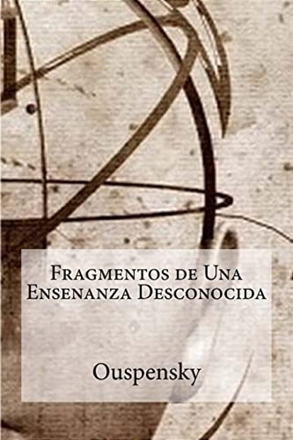 Fragmentos De Una Ensenanza Desconocida-..