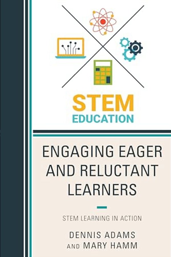 Engaging Eager And Reluctant Learners: Stem Learning In Action-..