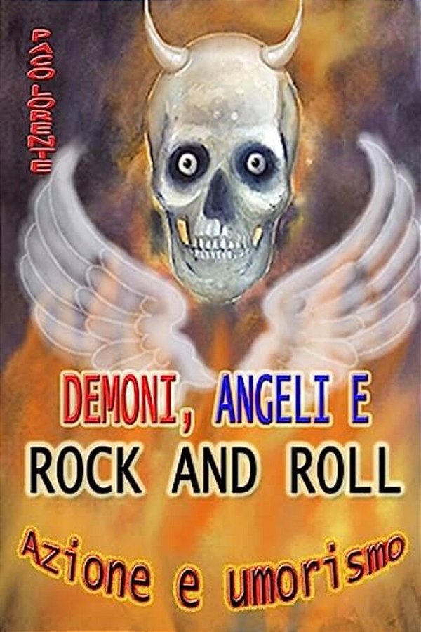 Demoni, Angeli E Rock And Roll-..