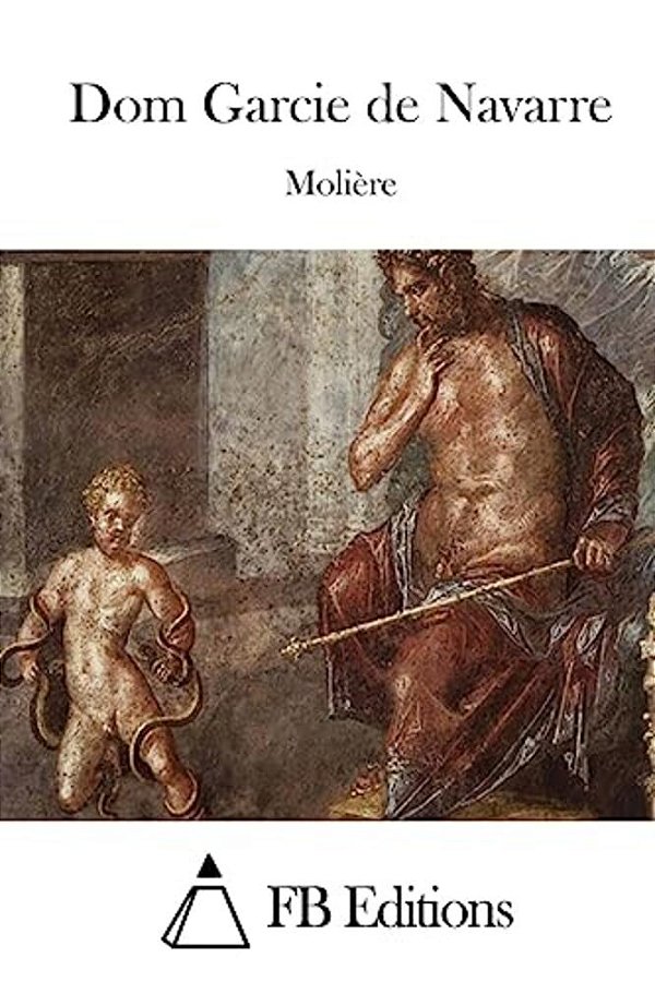 Dom Garcie De Navarre-..