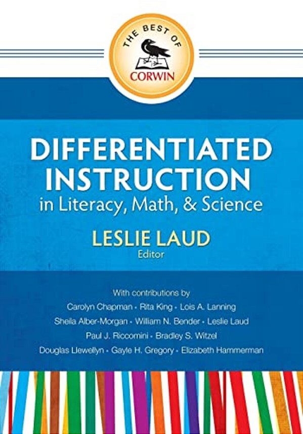 The Best Of Corwin: Differentiated Instruction In Literacy, Math, And Science-..