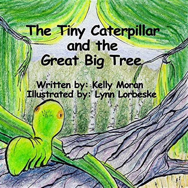 The Tiny Caterpillar And The Great Big Tree-..