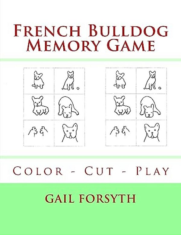 French Bulldog Memory Game: Color - Cut - Play-..