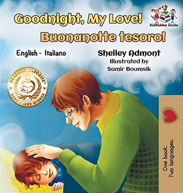 Goodnight, My Love! Buonanotte Tesoro!: English Italian-..