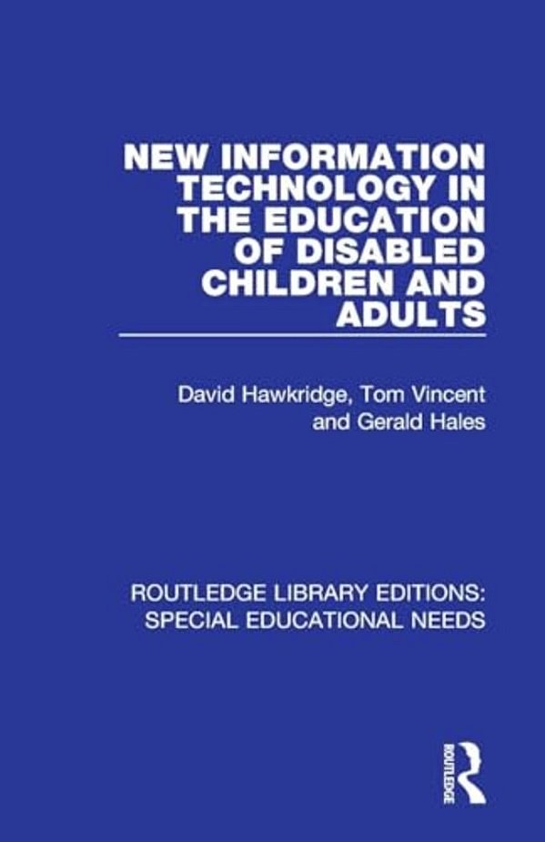 New Information Technology In The Education Of Disabled Children And Adults-..