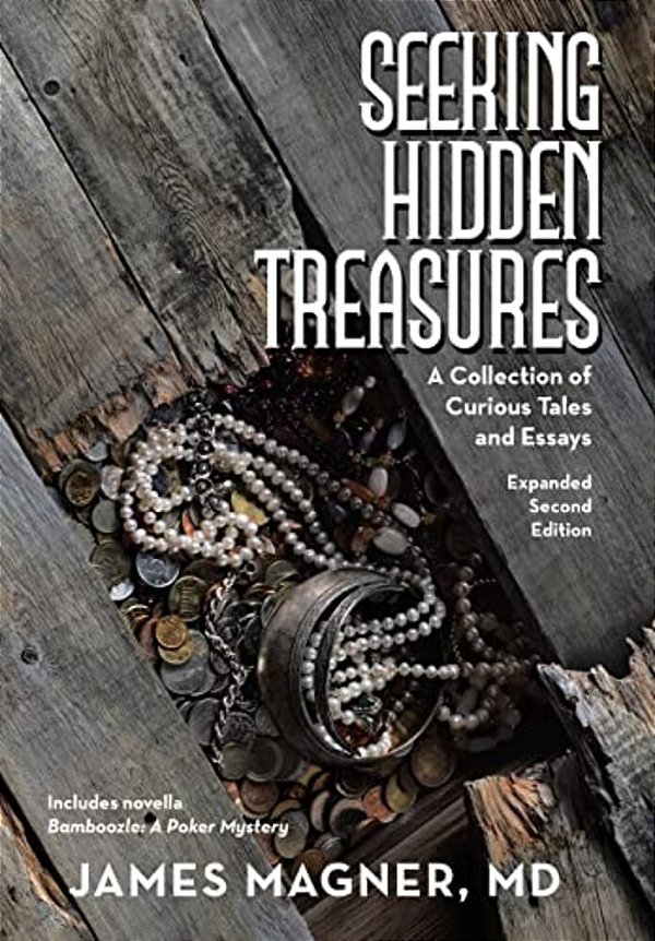 Seeking Hidden Treasures: A Collection Of Curious Tales And Essays-..