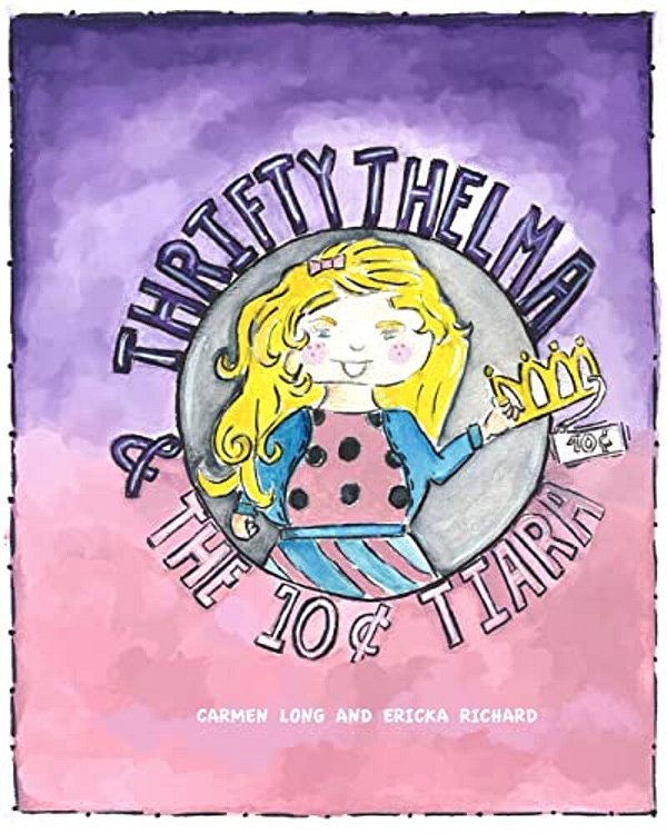 Thrifty Thelma And The Ten-Cent Tiara-..