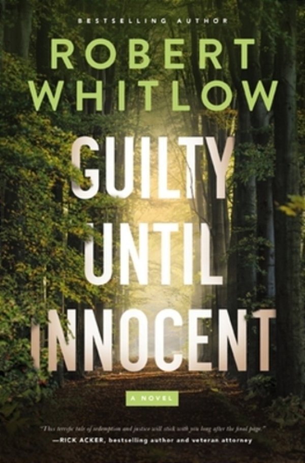 Guilty Until Innocent: A Legal Suspense-..