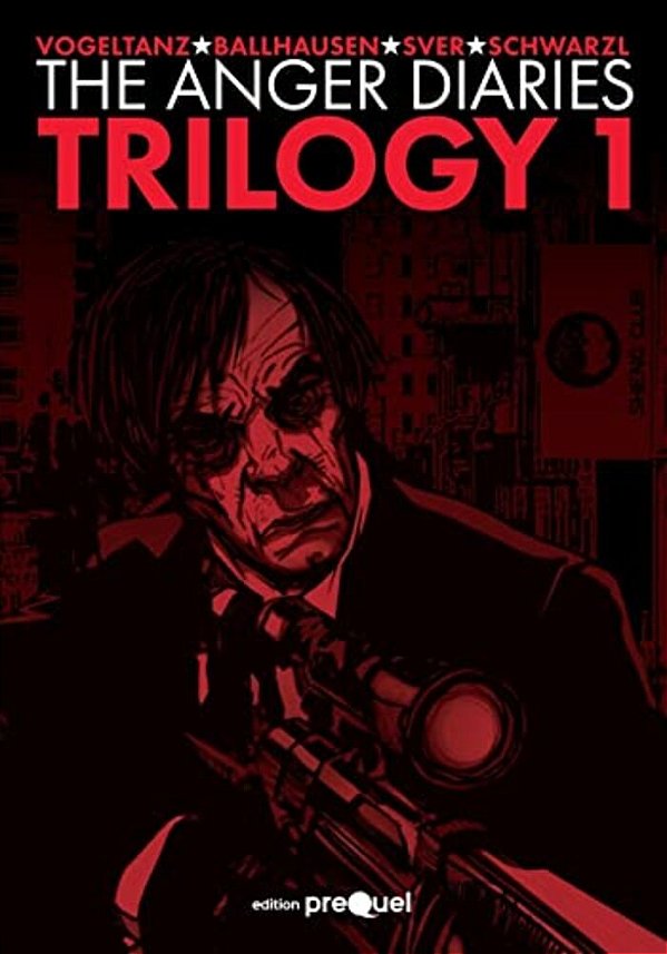 The Anger Diaries - Trilogy One: The Memories Of John F. Sebastian-..