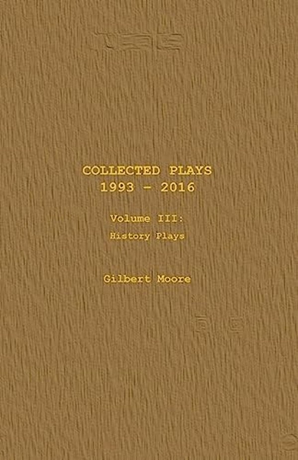 Collected Plays - Volume III: History Plays-..