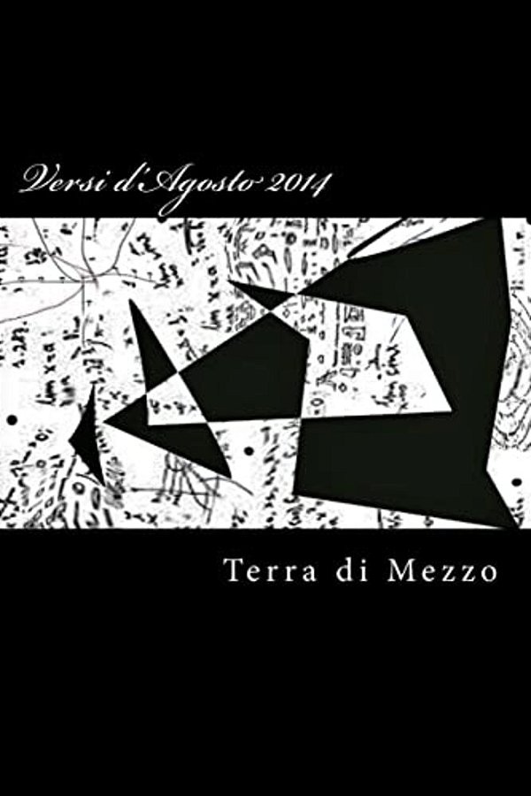 Versi D'Agosto 2014: Raccolta Di Poesie-..