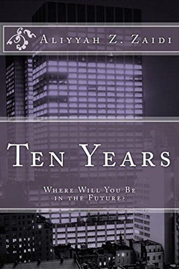 Ten Years: Where Will You Be In The Future?-..