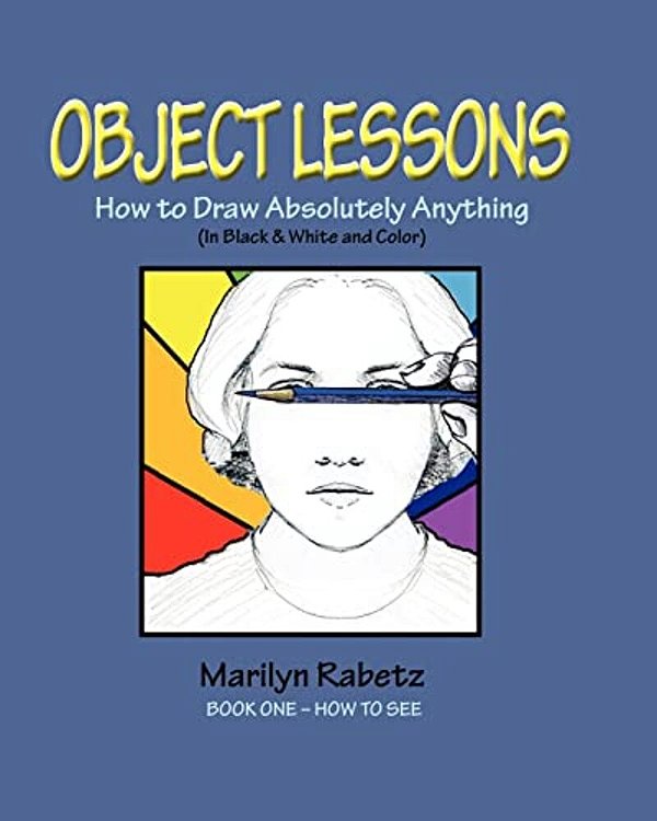 Object Lessons: How To Draw Absolutely Anything-..