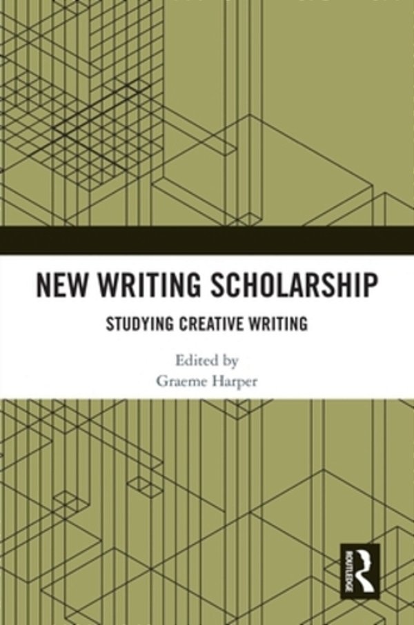 New Writing Scholarship: Studying Creative Writing-..